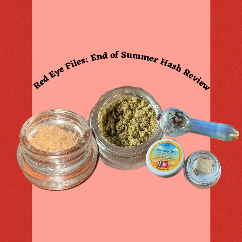 Red Eye Files: End of Summer Hash Review